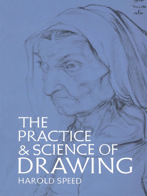 Title details for The Practice and Science of Drawing by Harold Speed - Available